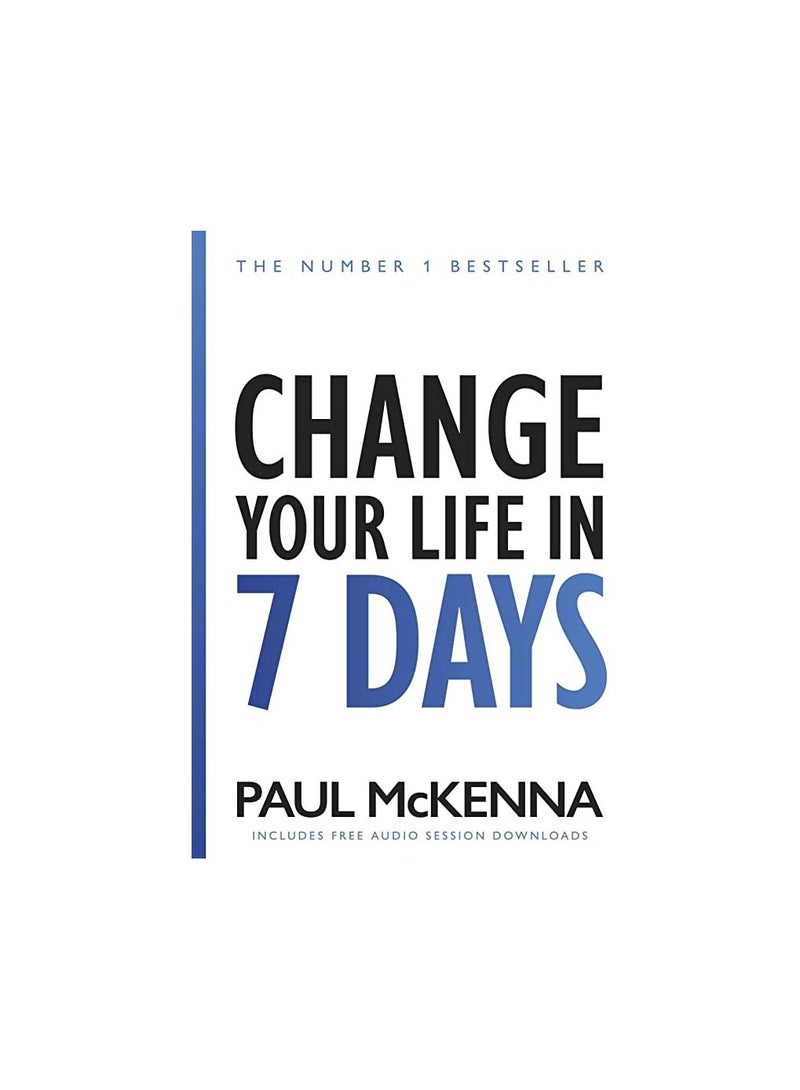 Change Your Life In Seven Days by Paul McKenna