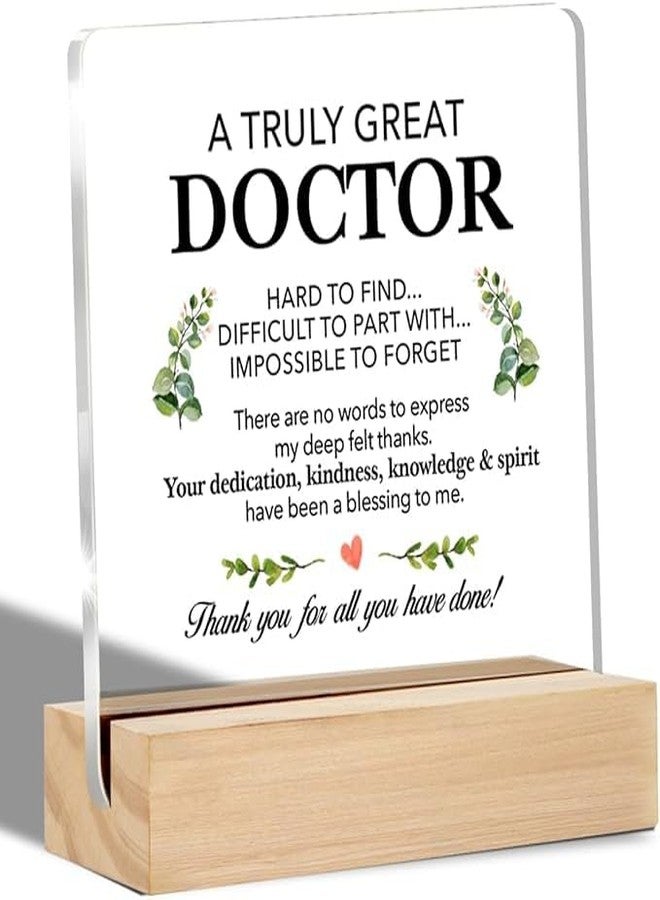 Bs amor Doctor Gifts a Truly Great Doctor Clear Desk Decorative Sign Doctors Appreciation Gift for Birthday Retirement Acrylic Sign with Stand Table Plaque Sign 5x4 inches - Image 1