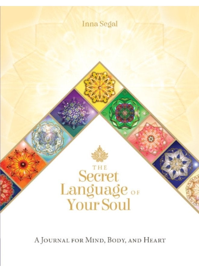 The Secret Language of Your Soul A Journal for Mind Body and Heart - Paperback