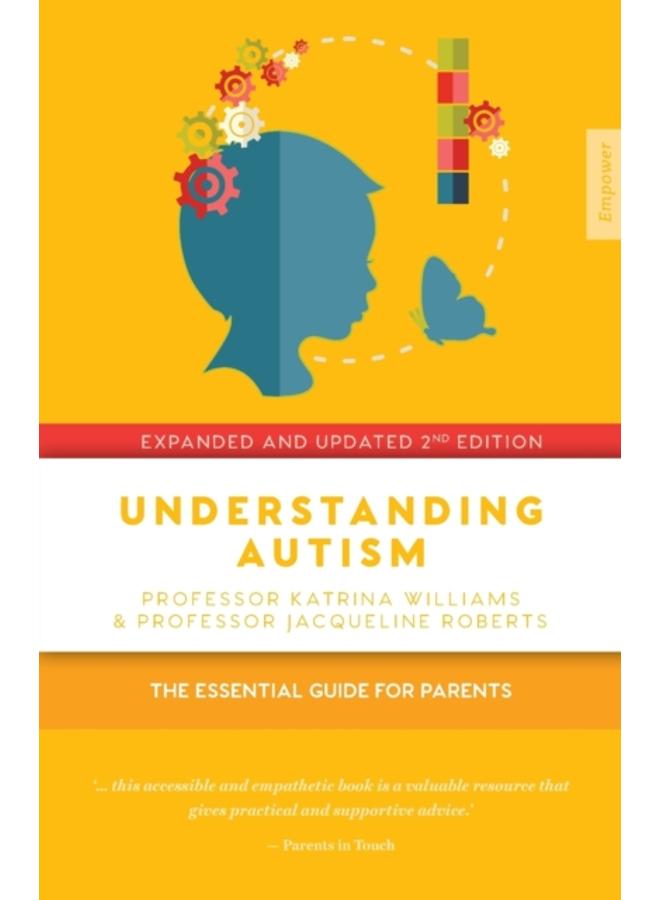Understanding Autism : The essential guide for parents 