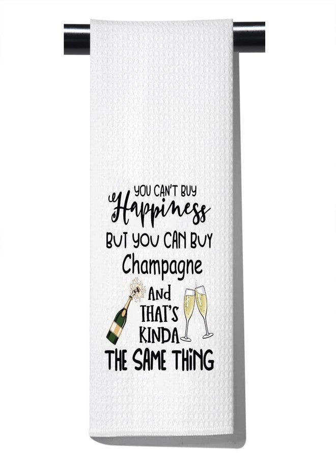 POFULL You Can’t Buy Happiness Kitchen Towel for The Champagne Lover Housewarming Party Decor (You Can’t Buy Towel) - Image 1