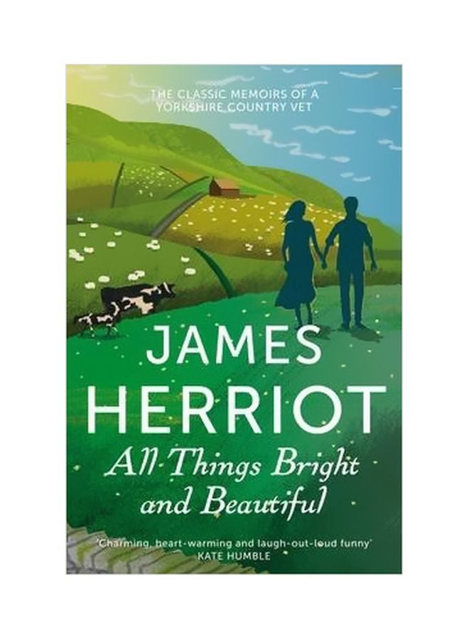 All Things Bright And Beautiful: The Classic Memoirs Of A Yorkshire Country Vet