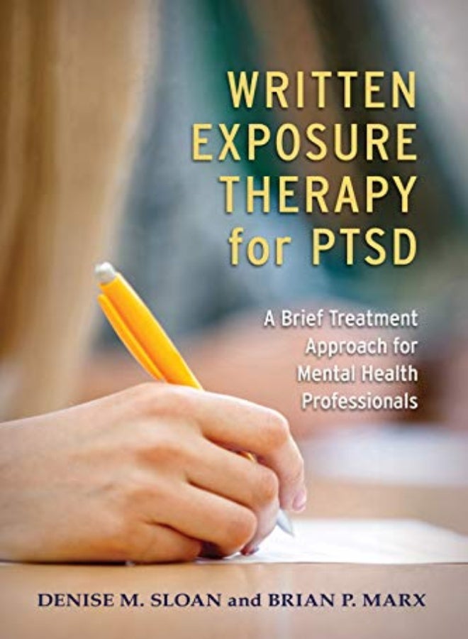 Written Exposure Therapy For Ptsd A Brief Treatment Approach For Mental Health Professionals by Sloan, Denise M. - Marx, Brian P. Paperback 