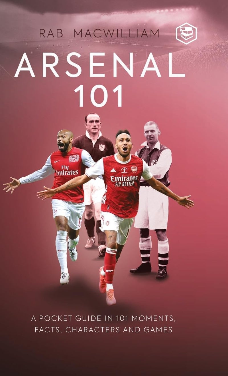 Arsenal 101: A Pocket Guide in 101 Moments, Facts, Characters and Games - Image 1
