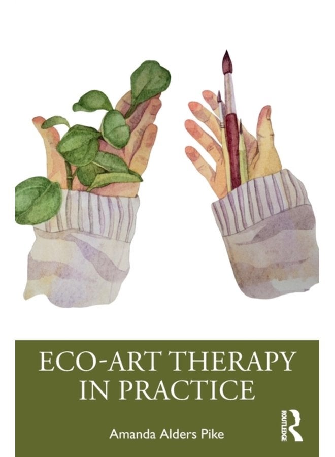 Eco Art Therapy in Practice - Paperback