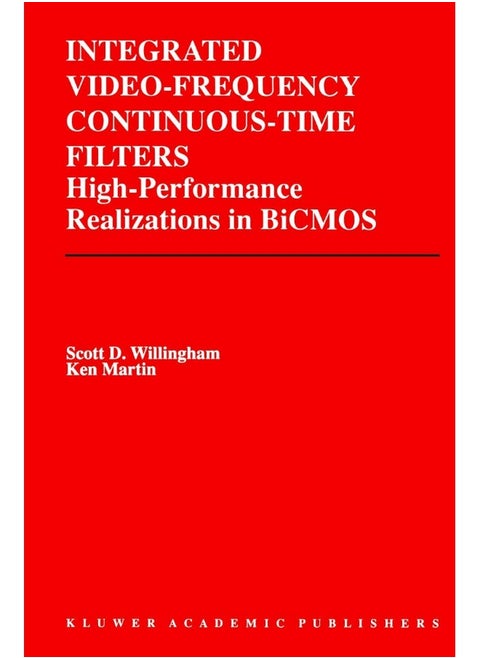 Integrated Video-Frequency Continuous-Time Filters: High-Performance Realizations in BiCMOS