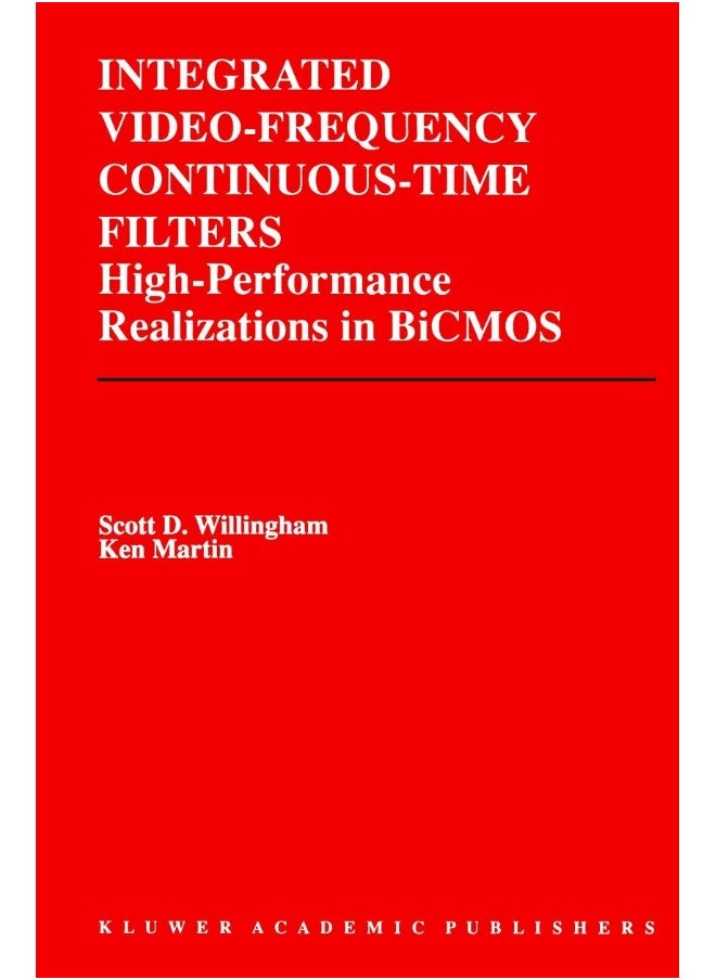 Integrated Video-Frequency Continuous-Time Filters: High-Performance Realizations in BiCMOS 