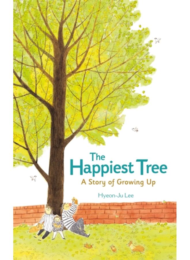 The Happiest Tree: A Story of Growing Up 