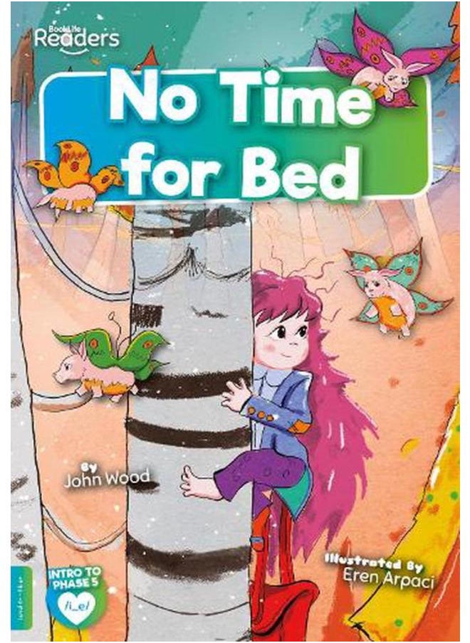 No Time for Bed BookLife Readers - Phase 05 - Blue 