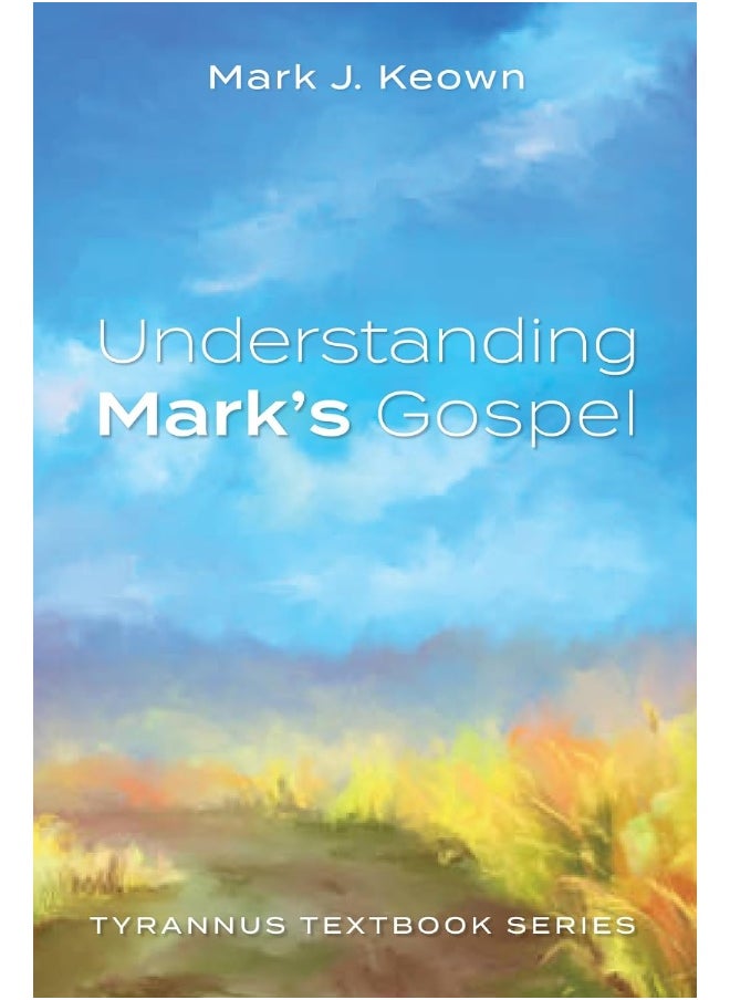 Understanding Mark's Gospel 