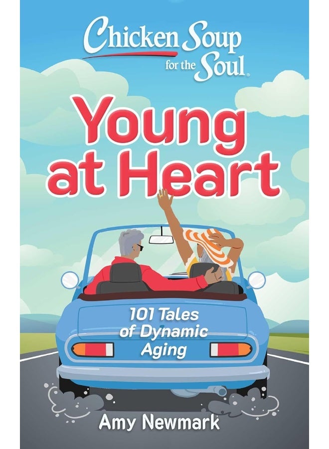 Chicken Soup for the Soul: Young at Heart: 101 Tales of Dynamic Aging - Image 1