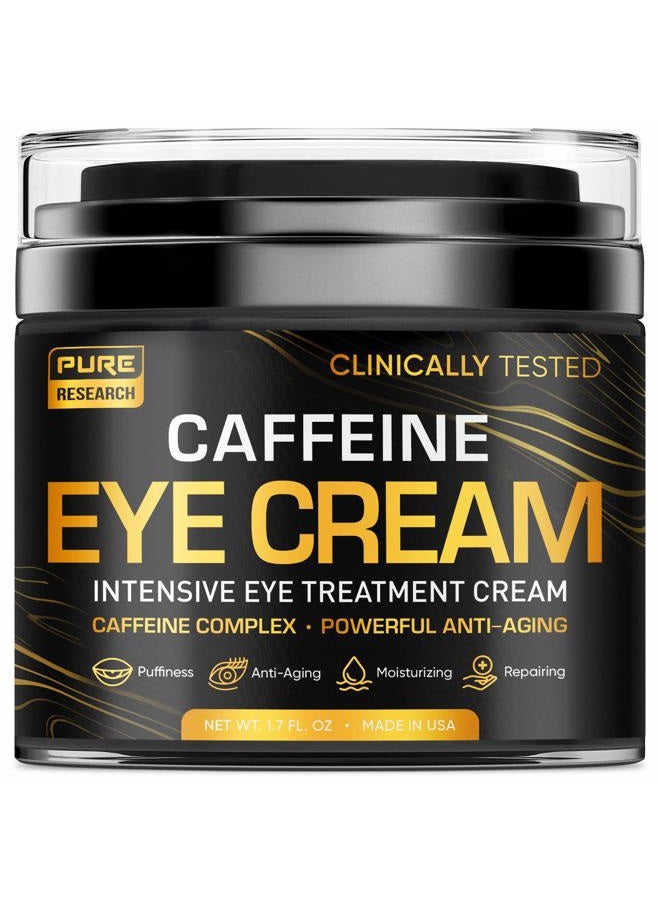 PURE RESEARCH Caffeine Eye Cream For Anti Aging, Dark Circles, Bags, Puffiness. Great Under Eye Skin + Face Tightening, Eye Lift Treatment For Men & Women 1.7oz - Image 1