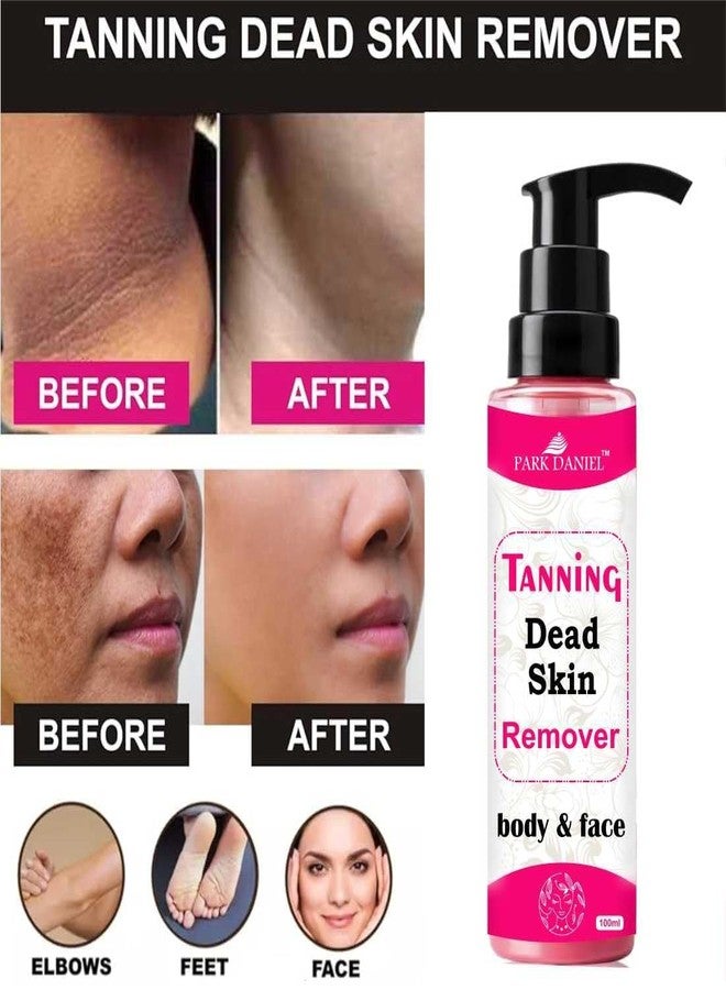 Park Daniel Tanning Dead Skin Remover 100 ML Pack of 2 | Cleanses Excess Oil For Body & Face | Removes Tan, Dead Skin Cells & Impurities | Brightens Tone | Natural Glow | For All Skin Types - Image 5