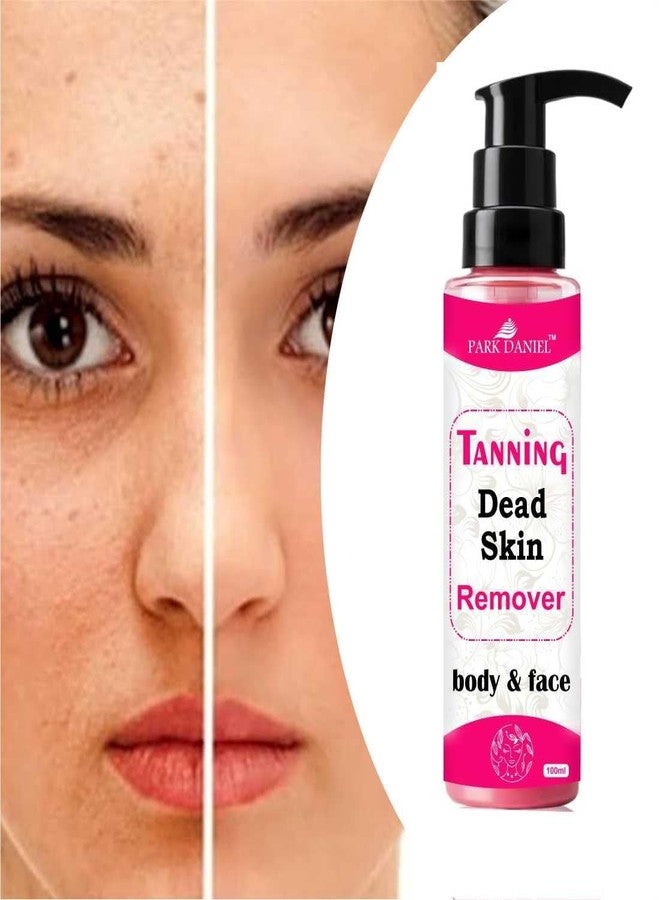 Park Daniel Tanning Dead Skin Remover 100 ML Pack of 2 | Cleanses Excess Oil For Body & Face | Removes Tan, Dead Skin Cells & Impurities | Brightens Tone | Natural Glow | For All Skin Types - Image 4