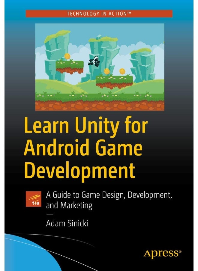 Learn Unity for Android Game Development: A Guide to Game Design, Development, and Marketing