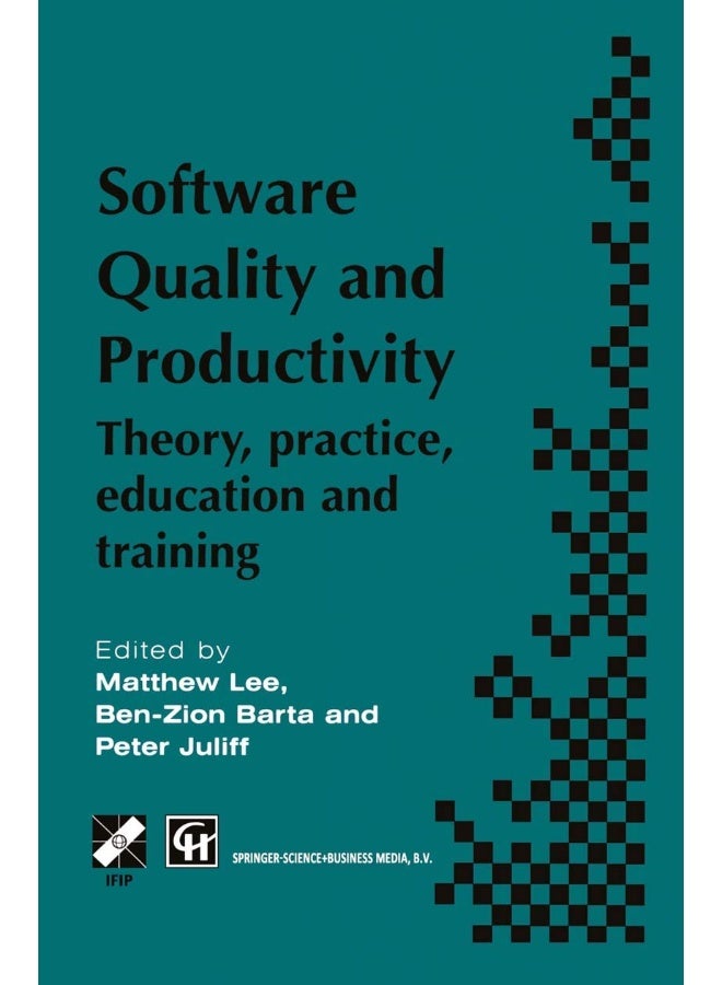 Software Quality and Productivity: Theory, practice, education and training