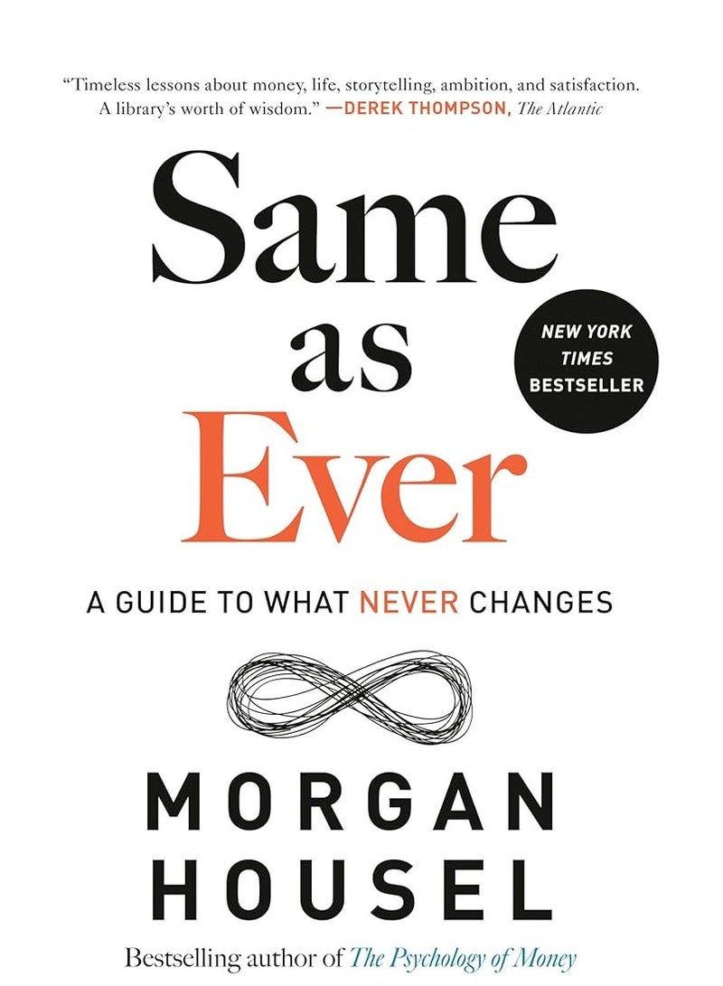 Same as Ever: A Guide to What Never Changes