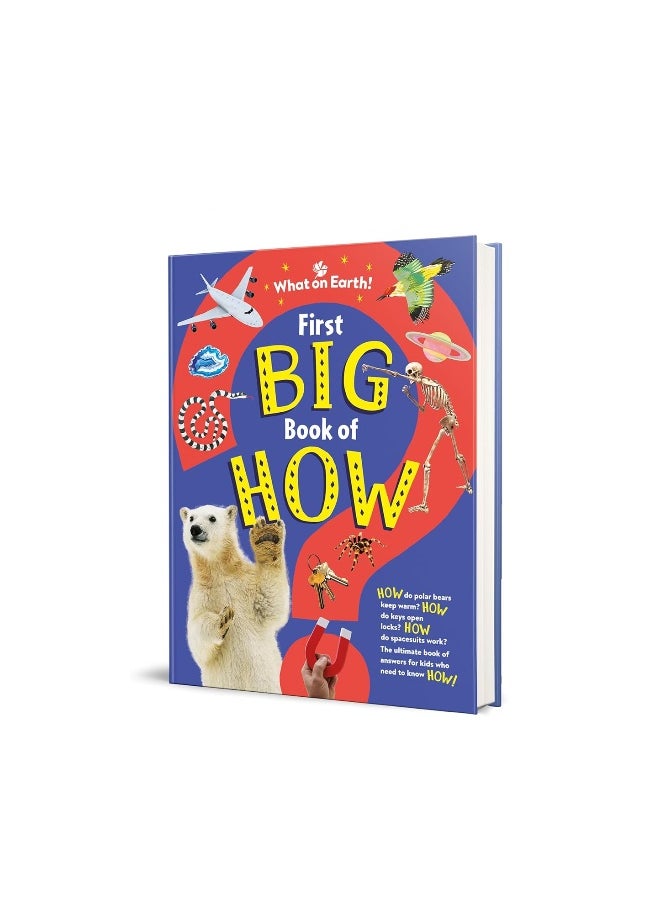 null - First Big Book of How: How do polar bears keep warm? How do keys open locks? How do spacesuits work? The ultimate book of answers for kids who need to know HOW! - Image 1
