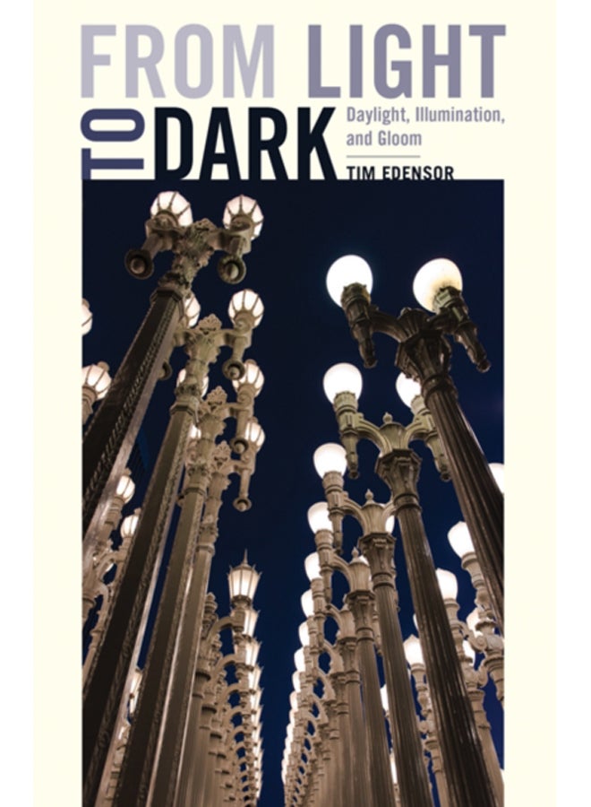From Light to Dark : Daylight, Illumination, and Gloom 