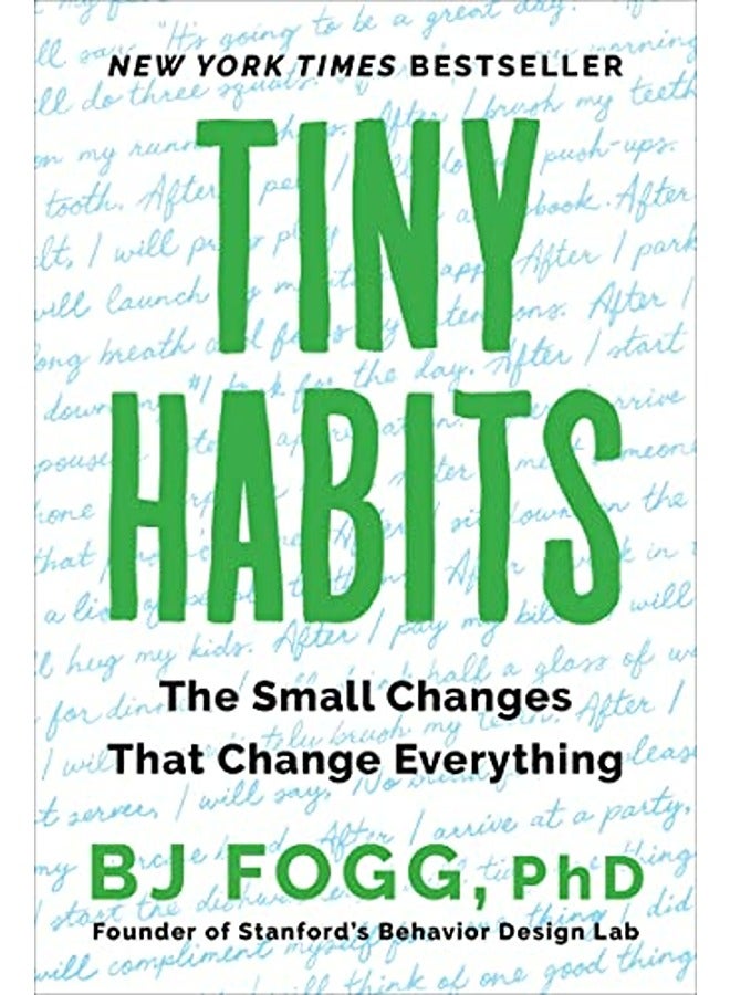 Tiny Habits The Small Changes That Change Everything By Fogg Bj Ph D Paperback 