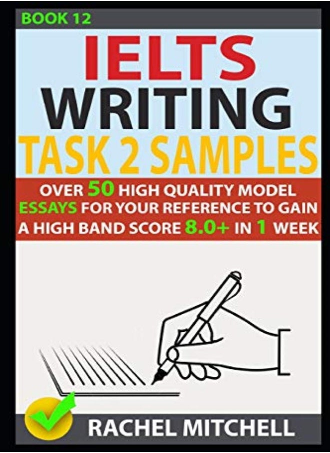 null - Ielts Writing Task 2 Samples Over 50 Highquality Model Essays For Your Reference To Gain A High Ba by Mitchell, Rachel Paperback - Image 1