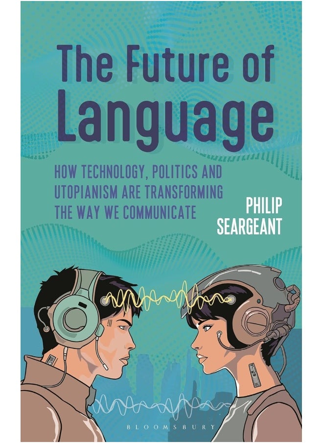 null - The Future of Language: How Technology, Politics and Utopianism Are Transforming the Way We Communicate - Image 1