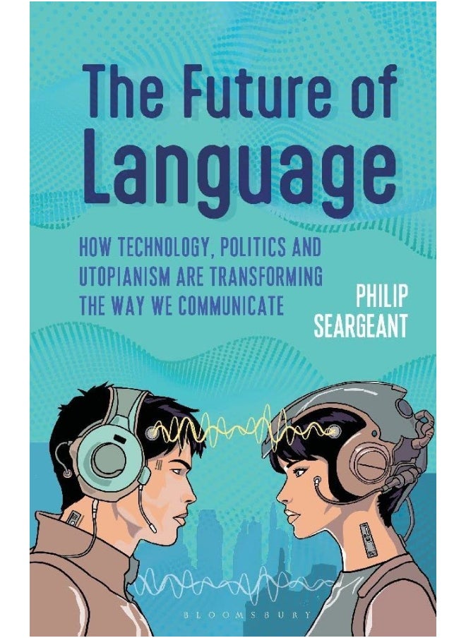 null - The Future of Language: How Technology, Politics and Utopianism Are Transforming the Way We Communicate - Image 1