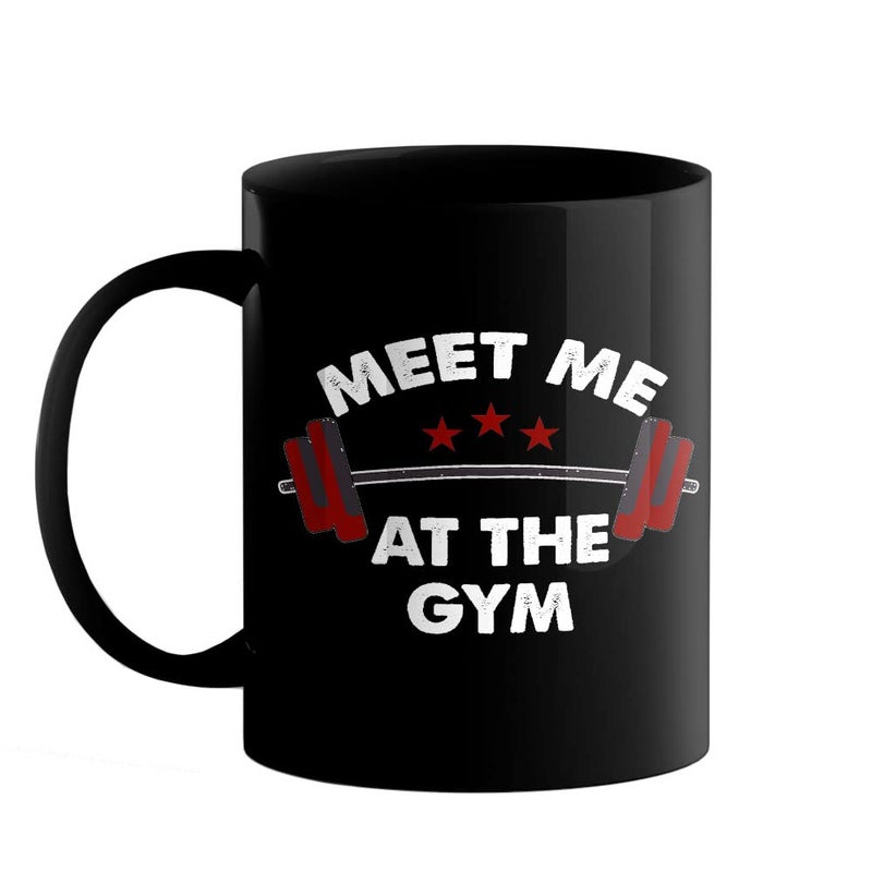 YaaNaa Printed Coffee Mug Gym Design Meet Me at The Gym Gifts for Gym Lovers Fitness Enthusiast Gifts for Coach Office Desk Gift for Mens for Body Builders R2216BP - Image 1