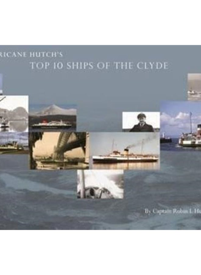 Hurricane Hutch's Top 10 Ships of the Clyde 