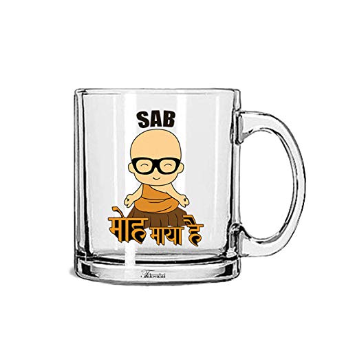 TONKWALAS Sab MOH Maya Funny Printed Transparent Glass Coffee and Tea Mug for Friend, Gift for Brother, Husband (325 ML) - Image 1