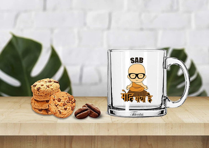 TONKWALAS Sab MOH Maya Funny Printed Transparent Glass Coffee and Tea Mug for Friend, Gift for Brother, Husband (325 ML) - Image 2