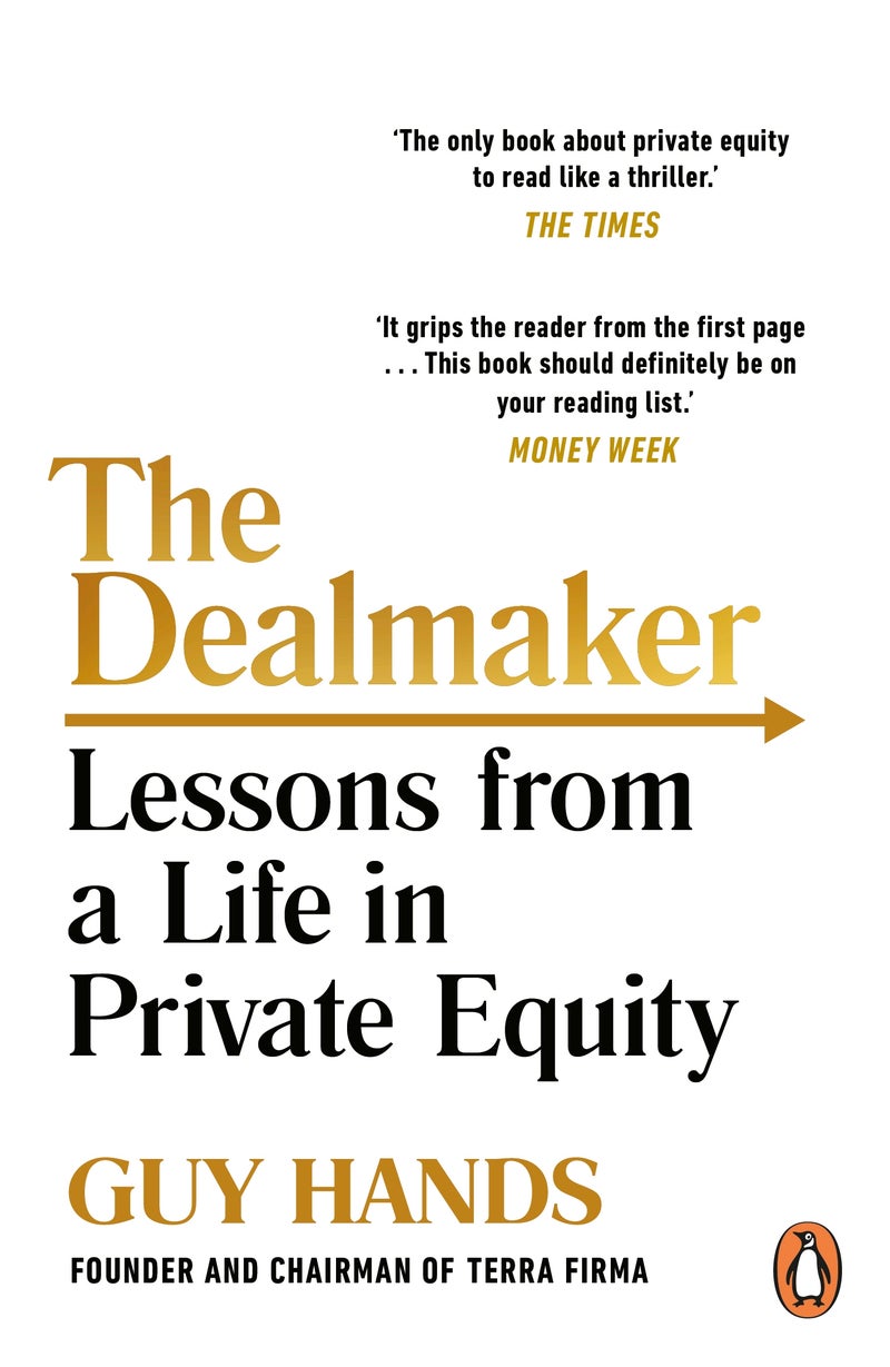 The Dealmaker Lessons From A Life In Private Equity