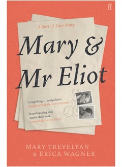 Mary and Mr Eliot: A Sort of Love Story