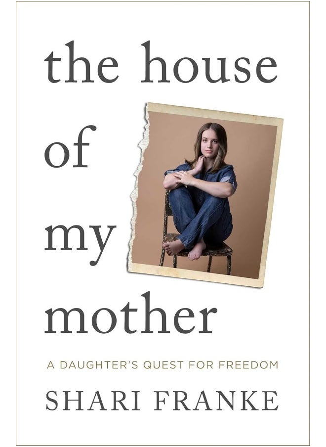The House of My Mother: A Daughter's Quest for Freedom  - Image 1