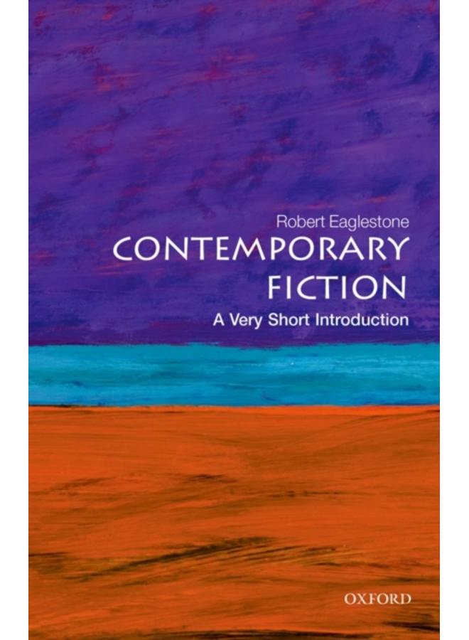 Contemporary Fiction: A Very Short Introduction 