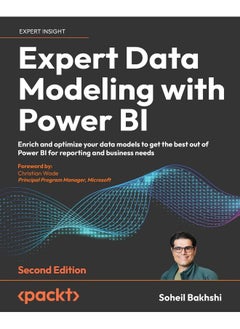 Packt Expert Data Modeling with Power BI - Second Edition: Enrich and optimize your data models to get the best out of Power BI for reporting and business needs 
