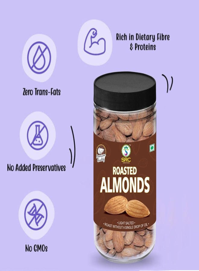 SRC CREATIONS Roasted Almonds 250g | Dry Fruits- Badam| Perfectly Roasted & Lightly Salted Nuts | Crunchy, Healthy & Delicious| Anywhere & Anytime Healthy Nuts| Almonds From California| Rich Source of Protein & Energy - Image 2