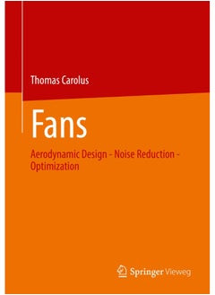 Fans: Aerodynamic Design - Noise Reduction - Optimization 