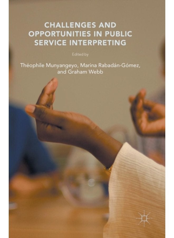 Challenges and Opportunities in Public Service Interpreting - Hardback