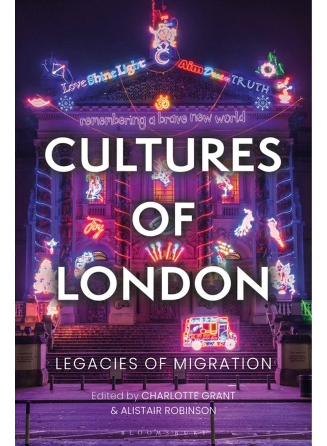 Cultures of London Legacies of Migration - Paperback