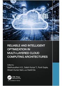 Reliable and Intelligent Optimization in Multi-Layered Cloud Computing Architectures