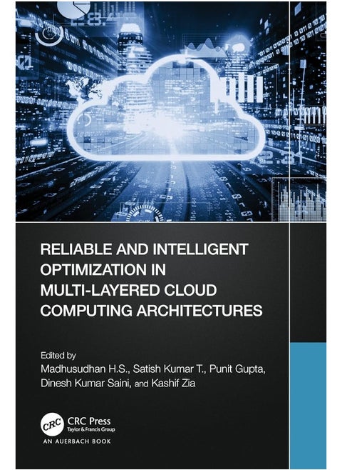 Reliable and Intelligent Optimization in Multi-Layered Cloud Computing Architectures