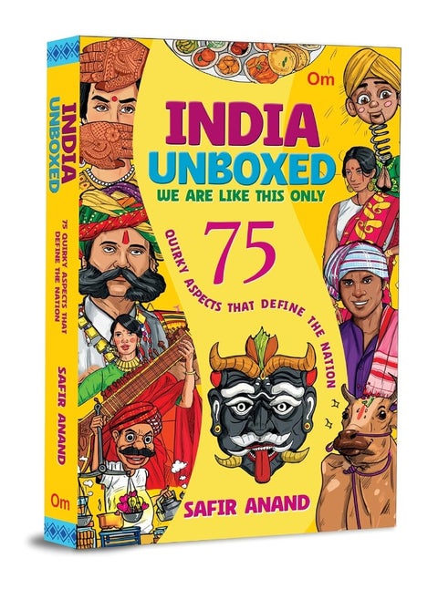 India Unboxed: 75 Quirky Aspects That Define the Nation