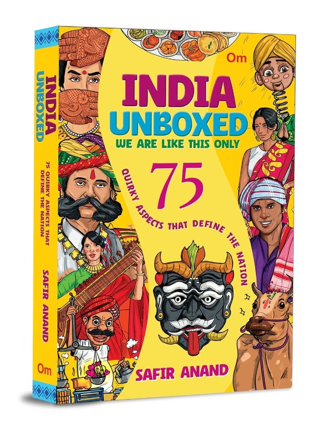India Unboxed: 75 Quirky Aspects That Define the Nation