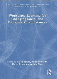 Workplace Learning For Changing Social And Economic Circumstances 