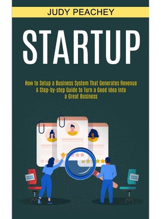 Startup: A Step-by-step Guide to Turn a Good Idea Into a Great Business (How to Setup a Business System That Generates Revenue) - pzsku/ZC23663379B4F0E5400A2Z/45/_/1737870359/2485b40b-2836-433f-98af-5bf1a4690274