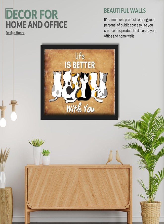 DesignHunar إطارات صور جدارية بتصميم قطط لطيفة من ديزاين هونار لتزيين الغرف، ملصق "الحياة أجمل معك" مناسب للمكتب، غرفة المعيشة، ديكور جدران المنزل (13 × 10 بوصة) متعدد الألوان - Image 2