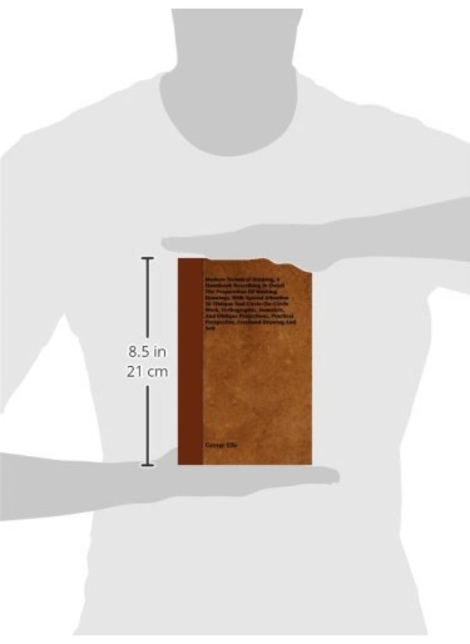 Modern Technical Drawing, a Handbook Describing in Detail the Preparation of Working Drawings, with Special Attention to Oblique and Circle-On-Circle  - Image 3