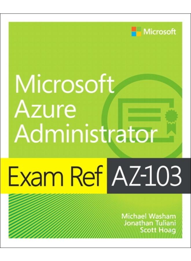 Exam Ref AZ-103 Microsoft Azure Administrator