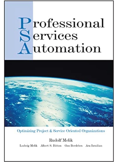 Professional Services Automation Optimizing Project And Service Oriented Organizations